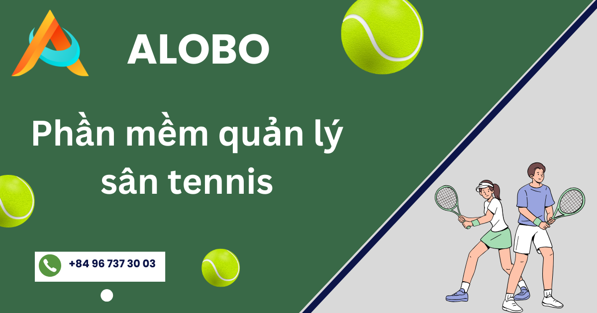 Alob - Phần mềm quản lý sân tennis 