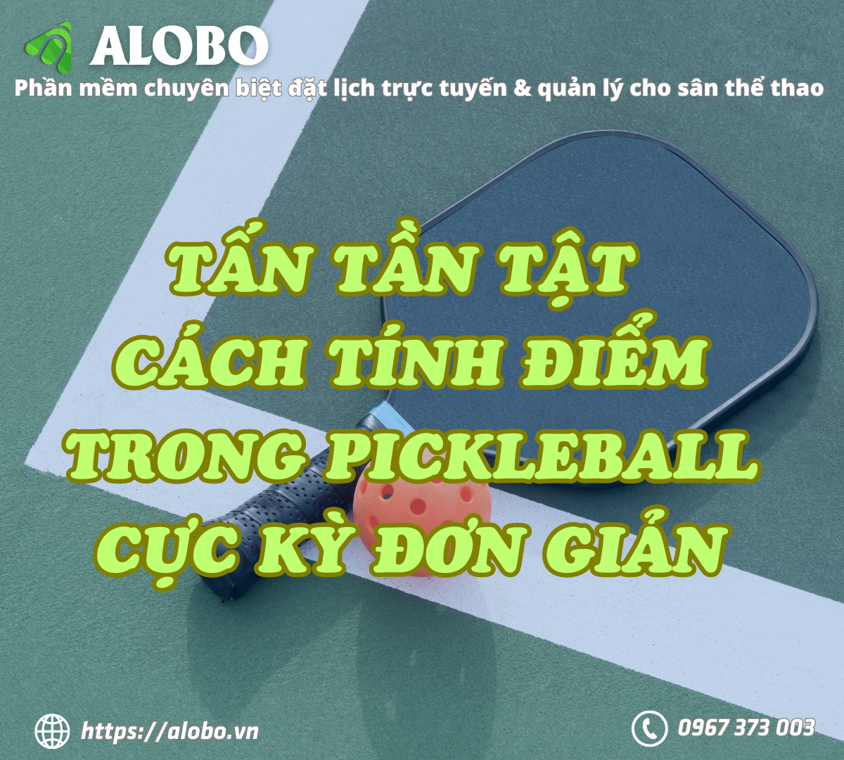 Tất tần tật cách tính điểm Pickleball cực kỳ đơn giản !